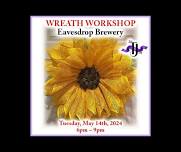 Sunflower Wreath-Making Workshop!