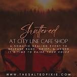 Shattered at City Line Cafe Shop