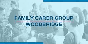 Family Carer Group – Woodbridge