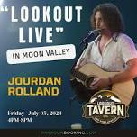 Lookout Live! :  Live Music in Moon Valley featuring Jourdan Rolland at Lookout Tavern