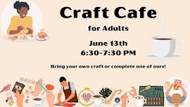 Craft Cafe for Adults