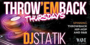 Throw ‘Em Back Thursday with DJ Statik