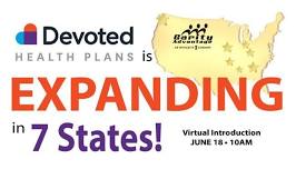 [Webinar AL,AZ,CO,FL,HI,IL,NC,OH,OR,PA,SC,TN,TX]  Devoted Expands to 7 States