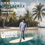 John Voelz, Live Music in Unruly Beer Garden❗❗