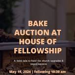 HOUSE OF FELLOWSHIP BAKE AUCTION