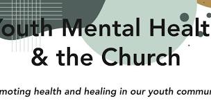 Youth Mental Health and the Church - Anglicare Youth Mental Health Seminar