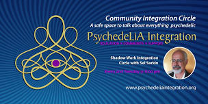 South Bay/Gardena Shadow Work Integration Circle with Sel Sarkin — PsychedeLiA Integration — Psychedelic Integration, Los Angeles