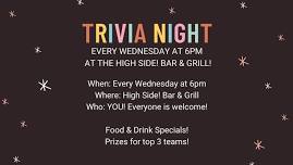 Get to the High Side! for Trivia Wednesday! Everyone is welcome!