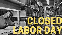 Closed for Labor Day Holiday