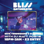 Bliss Saturdays with DJ Matt Postie