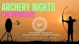 Missouri BHA Archery Night- June