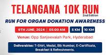 Telangana 10K Run 2024 (2nd Edition) - Run for Organ Donation Awareness