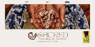 Sacred: Venerating our Ancestors Exhibition