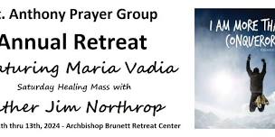 St. Anthony Prayer Group - Annual Retreat