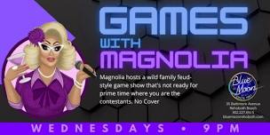 Games with Magnolia