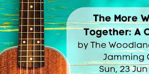 The More We Get Together: A Concert