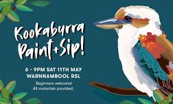 Kookaburra Paint+Sip at the Warrnambool RSL!