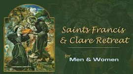 Finding Jesus with Saints Francis & Clare Men’s and Women’s Silent Retreat