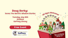 Doug Berky: Gems: The World's Wisdom Stories @ the Gaffney Library (All Ages)