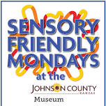 Sensory Friendly Monday at the Johnson County Museum