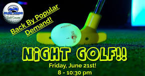 SAVE THE DATE! "Night Golf" Is Back!