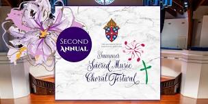 Second Annual Summer Sacred Music Choral Festival