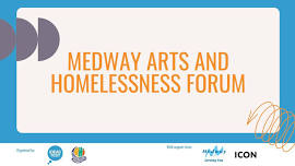 Medway Arts and Homelessness Forum