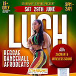 LUSH REGGAE DANCEHALL AFROBEATS