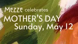 Mother's Day Dinner with Mezze Bistro + Bar