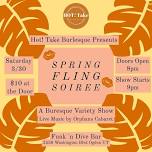 Hot Take - Spring Fling Soiree - A Burlesque Variety Show with Live Music by Orphans Cabaret