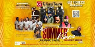 The Gallery Theatre Presents: Summer Vibes Concert Series