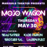 MOJO WAGON at The Marigold!