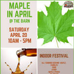 Maple in April @ The Barn