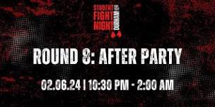 FIGHT NIGHT DURHAM ROUND 8 - AFTER PARTY   