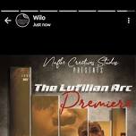 The Lufilian Arc Premiere