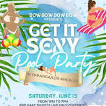 GET IT SEXY pool party