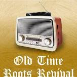 Old Time Roots Revival: Classic Country, Folk, Blues, and more!