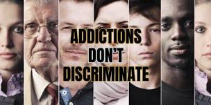 Addictions Don't Discriminate