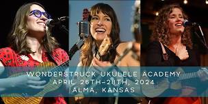 Wonderstruck Ukulele Academy 2024 | Alma, Kansas