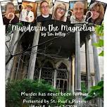 Murder in the Magnolias, by Tim Kelley, presented by St. Paul's Players