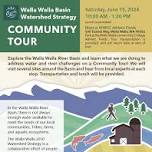 Walla Walla Basin Watershed Strategy COMMUNITY TOUR