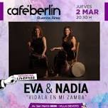 Eva & Nadia En Café Berlín