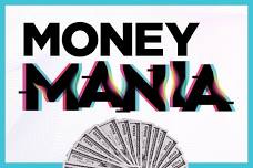 MONEY MANIA