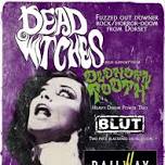 Dead Witches + Old Horn Tooth + Blut