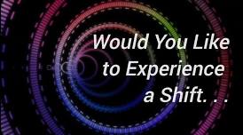 Would you Like to Experience a Shift - From Blasé to Blissful