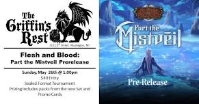 Flesh and Blood Part the Mistveil Prerelease