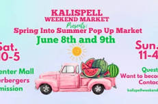 Kalispell Weekend Market- Spring Into Summer Pop Up Market Located in Kalispell Center Mall