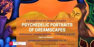 Psychedelic portaits of dreamscapes - exhibition by Minaa Moshin