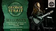 JUST GEORGE (GEORGE STRAIT TRIBUTE) - MALONEY'S