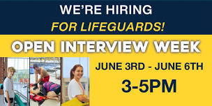  Lifeguard Open Interview Week at The Aquatic Center! 